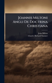 Hardcover Joannis Miltoni Angli De Doctrina Christiana Book