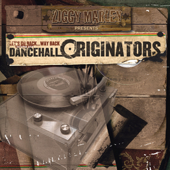 Ziggy Marley Presents Dancehall Originat