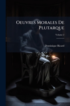 Paperback Oeuvres Morales De Plutarque; Volume 2 [French] Book