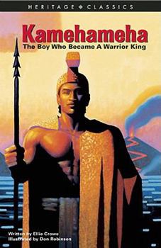 Paperback Kamehameha: The Boy Who Became a Warrior King Book