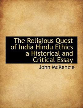 Paperback The Religious Quest of India Hindu Ethics a Historical and Critical Essay Book