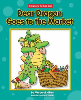 Paperback Dear Dragon Goes to the Market Book