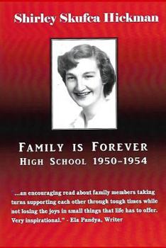 Paperback Family is Forever: High School 1950-1954 Book