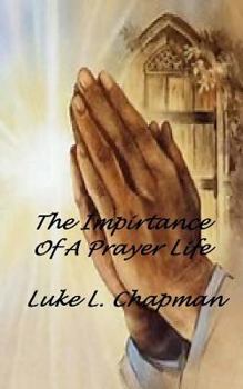 Paperback The Importance Of A Prayer Life Book