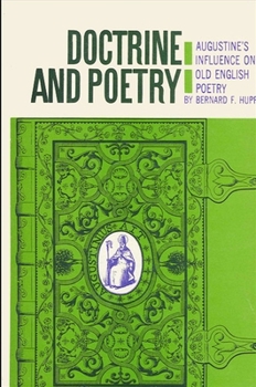 Hardcover Doctrine and Poetry: Augustine's Influence on Old English Poetry Book