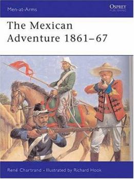 Paperback The Mexican Adventure 1861 67 Book