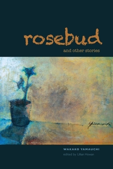Rosebud and Other Stories - Book  of the Intersections: Asian and Pacific American Transcultural Studies