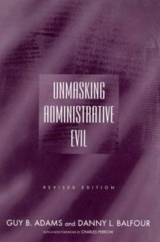 Unmasking Administrative Evil