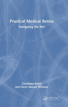 Hardcover Practical Medical Retina: Navigating the Net Book