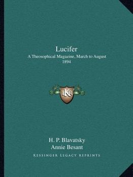 Lucifer: A Theosophical Magazine, March to August 1894
