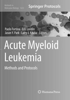 Acute Myeloid Leukemia: Methods and Protocols