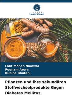 Paperback Pflanzen und ihre sekundären Stoffwechselprodukte Gegen Diabetes Mellitus [German] Book