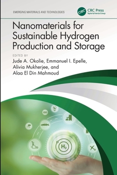 Nanomaterials for Sustainable Hydrogen Production and Storage (Emerging Materials and Technologies)