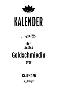 Kalender für Goldschmiede / Goldschmied / Goldschmiedin: Wochen-Planer 2020 / Tagebuch / Journal für das ganze Jahr: Platz für Notizen, Planung / ... Erinnerungen und Sprüche (German Edition)
