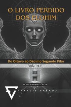Paperback O Livro Perdido DOS Elohim: Volume II [Portuguese] Book