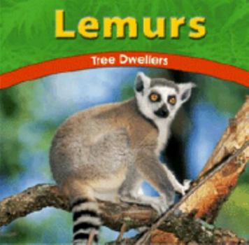 Hardcover Lemurs: Tree Dwellers Book