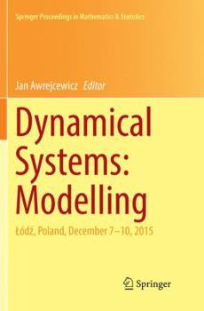 Paperback Dynamical Systems: Modelling: Lód&#378;, Poland, December 7-10, 2015 Book