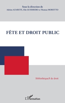 Fête et droit public (Bibliothèques de Droit) (French Edition)