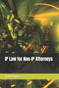 Paperback IP Law for Non-IP Attorneys Book