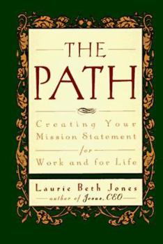 Hardcover The Path: Creating Your Mission Statement for Work and for Life Book