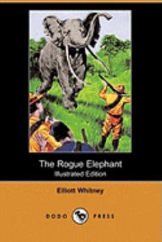 The Rogue Elephant The Boys' Big Game Series - Book  of the Boys' Big Game Series