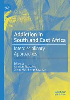 Paperback Addiction in South and East Africa: Interdisciplinary Approaches Book