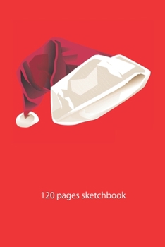 120 pages sketchbook: cap christmas sketchbook christmas diary christmas booklet christmas recipe book cap sketchbook christmas journal 120 pages 6x9 inches ca. DIN A5