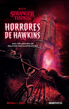 Paperback Horrores de Hawkins (Stranger Things): Una Colección de Relatos Escalofriantes [Spanish] Book