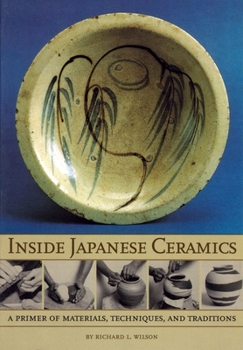 Paperback Inside Japanese Ceramics: Primer of Materials, Techniques, and Traditions Book