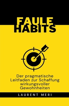 Paperback FAULE HABITS - Der pragmatische Leitfaden zur Schaffung wirkungsvoller Gewohnheiten Book