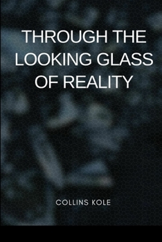 Paperback Through the Looking Glass of Reality Book