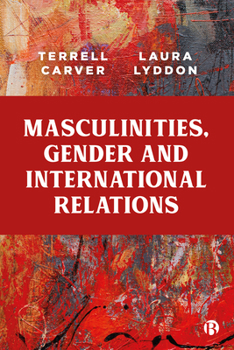 Paperback Masculinities, Gender and International Relations Book