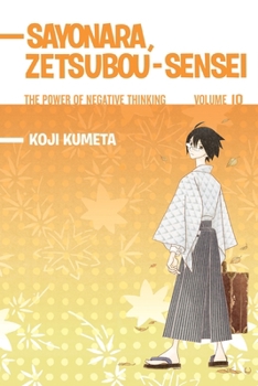 Paperback Sayonara, Zetsubou-Sensei, Volume 10: The Power of Negative Thinking Book