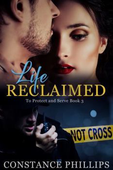 Paperback Life Reclaimed (To Protect and Serve) Book