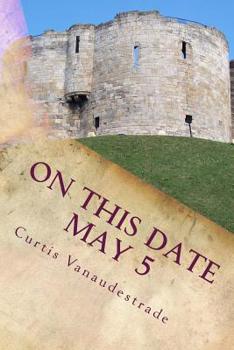 Paperback On This Date May 5: What ELSE Happened on YOUR Day? Book