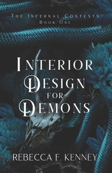 Interior Design for Demons: A Demon Romance - Book #1 of the Infernal Contests