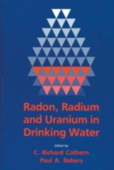 Hardcover Radon, Radium, and Uranium in Drinking Water Book