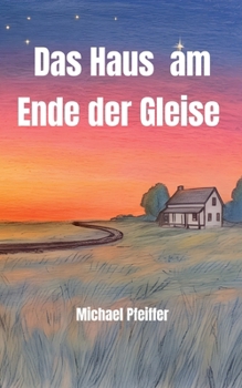 Paperback Das Haus am Ende der Gleise (German Edition) [German] Book