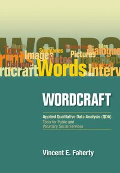 Hardcover Wordcraft: Applied Qualitative Data Analysis (Qda):: Tools for Public and Voluntary Social Services Book