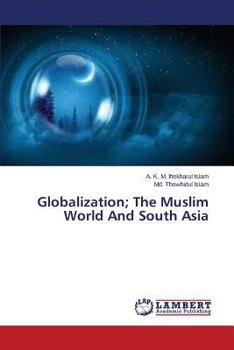 Paperback Globalization; The Muslim World and South Asia Book