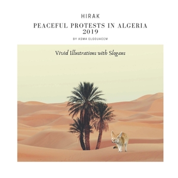 Paperback Hirak: Algerian Peaceful Protests 2019: Vivid Illustrations with Slogans Book