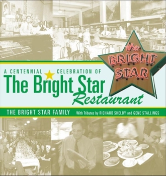 Hardcover A Centennial Celebration of the Bright Star Restaurant Book