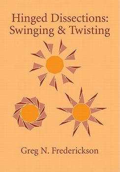 Paperback Hinged Dissections: Swinging and Twisting Book