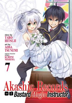 Akashic Records of Bastard Magic Instructor Vol. 7 - Book #7 of the 漫画 ロクでなし魔術講師と禁忌教典 / Akashic Records of the Bastard Magic Instructor Manga