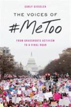 Paperback The Voices of #MeToo: From Grassroots Activism to a Viral Roar Book