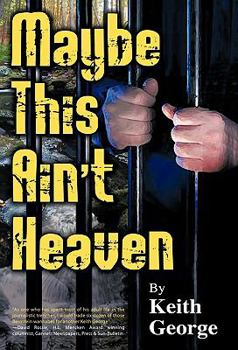 Hardcover Maybe This Ain't Heaven Book