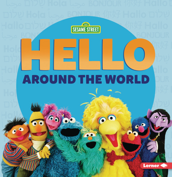 Sesame Street (R) Hello Around the World