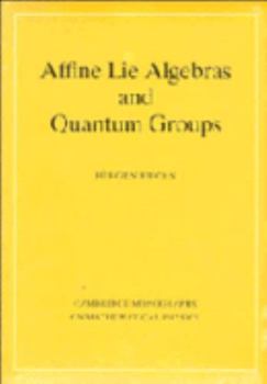 Paperback Affine Lie Algebras and Quantum Groups Book