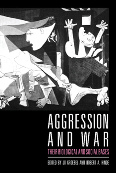 Paperback Aggression and War: Their Biological and Social Bases Book