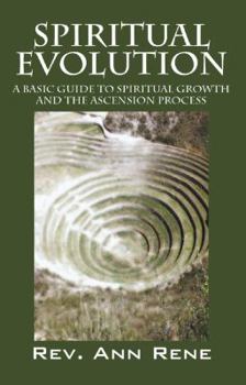 Paperback Spiritual Evolution: A Basic Guide to Spiritual Growth and the Ascension Process Book